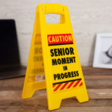 Senior Moment - Desk Sign