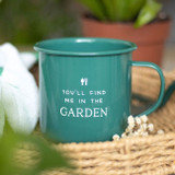 Find Me in the Garden Enamel Mug