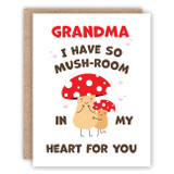 Grandma I Have Mushroom in My Heart Card