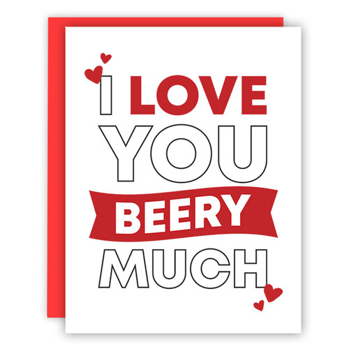I Love You Beery Much Card
