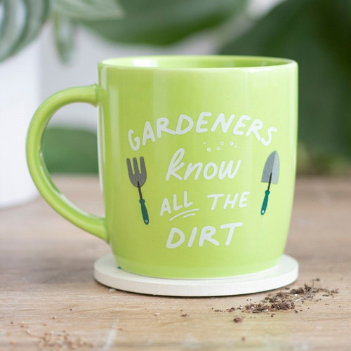 Gardeners Know All The Dirt Coffee Mug