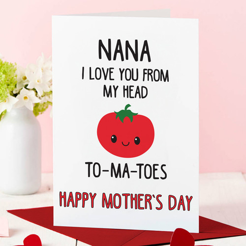 Love You Nana To-Ma-Toes Card