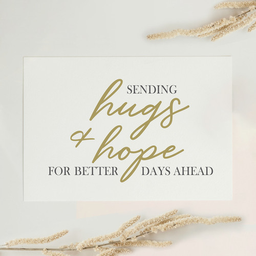 Hugs and Hope for Better Days Ahead Card