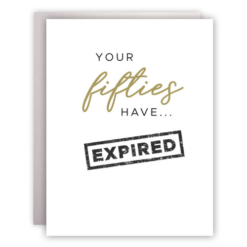 Your Fifties have Expired Card