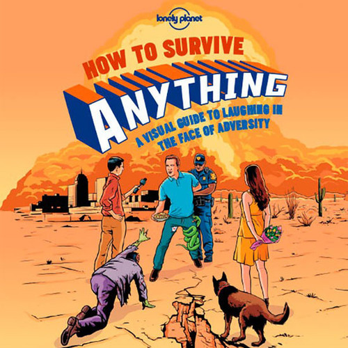 Lonely Planet: How to Survive Anything
