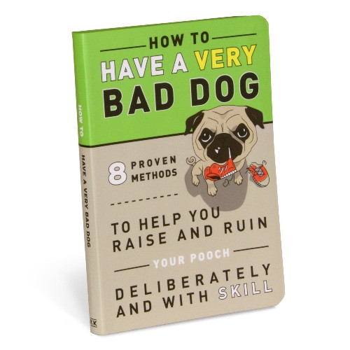 How to Have a Very Bad Dog Book