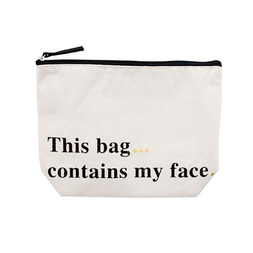 This Bag Contains my Face Cosmetic Bag