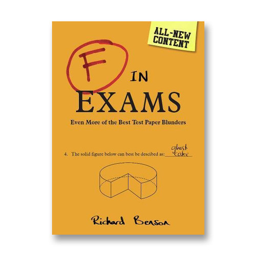 F in Exams: Even More of the Best Test Paper Blunders