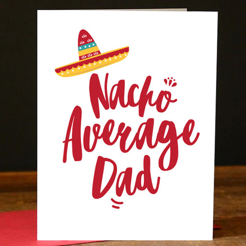 Nacho Average Dad Card