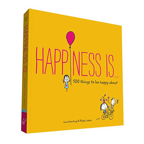 Happiness is 500 Things to Be Happy About