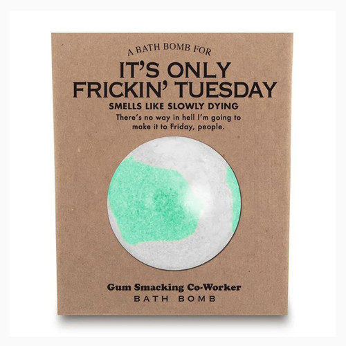 A Bathbomb for It's Only Frickin' Tuesday