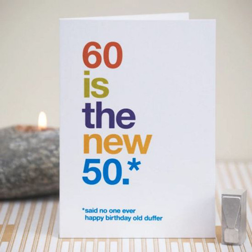60 is the New 50 Card