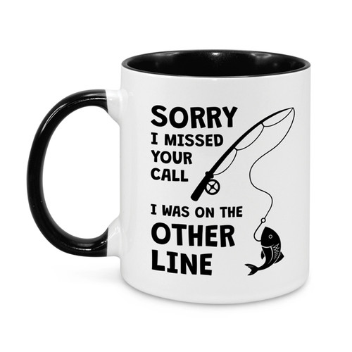 Sorry I Missed Your Call Mug