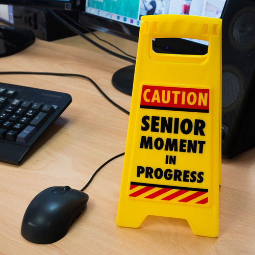 Senior Moment - Desk Sign