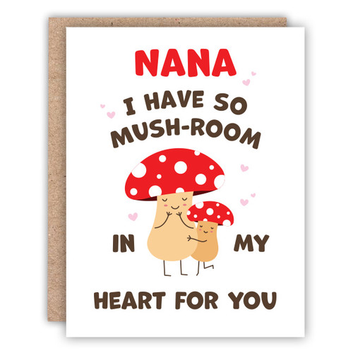 Nana, I Have Mushroom in My Heart Card
