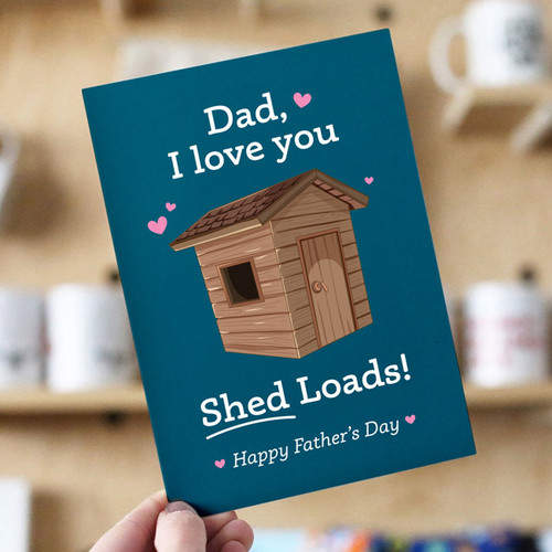 I Love You Shed Loads Father's Day Card