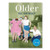 Older: But Not Wiser