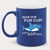 Shuh-Duh-Fuh-Cup Shark Mug