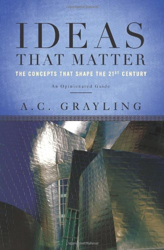 Ideas That Matter: The Concepts That Shape the 21st Century - megabookshelf