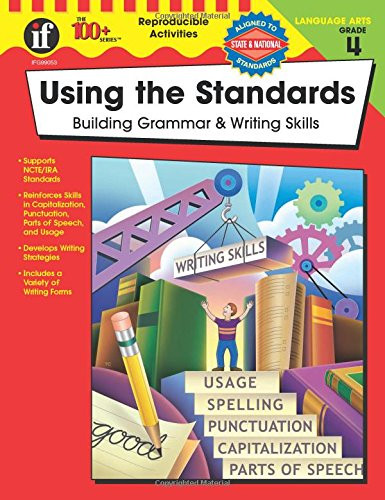 Using the Standards - Building Grammar & Writing Skills, Grade 4 (The ...