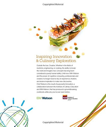 Cognitive Cooking with Chef Watson: Recipes for Innovation from IBM &amp; the Institute of Culinary ...