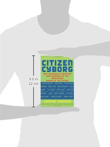 Civil Rights Cyborg Citizen Cyborg: Why Democratic Societies Must Respond To The Redesigned ...