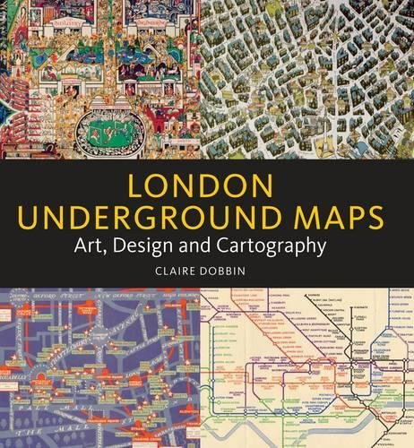 London Underground Maps: Art, Design, and Cartography - megabookshelf