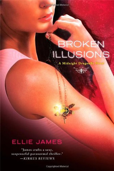 Broken Illusions: A Midnight Dragonfly Novel