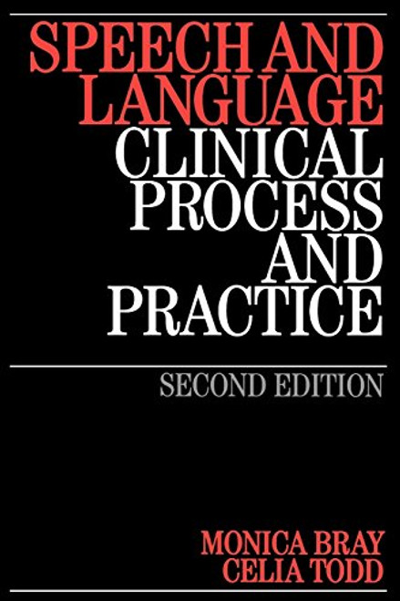 Speech and Language: Clinical Process and Practice