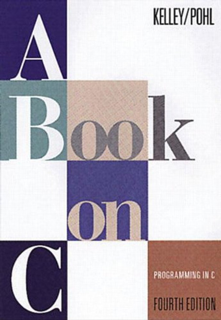 A Book on C: Programming in C (4th Edition)