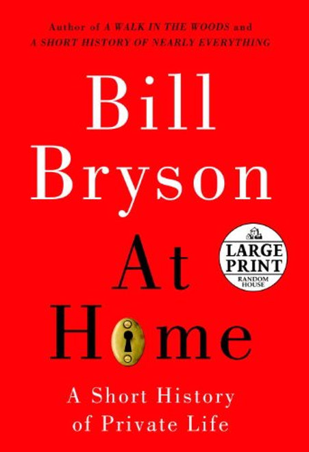At Home: A Short History of Private Life (Random House Large Print)