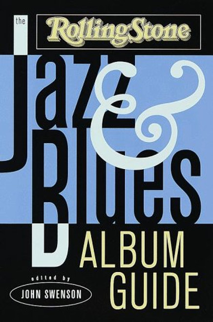 The Rolling Stone Jazz and Blues Album Guide The Rolling Stone Jazz and Blues Album Guide