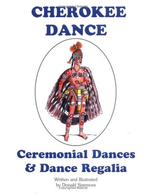 Cherokee Dance: Ceremonial Dances & Dance Regalia Cherokee Dance: Ceremonial Dances & Dance Regalia