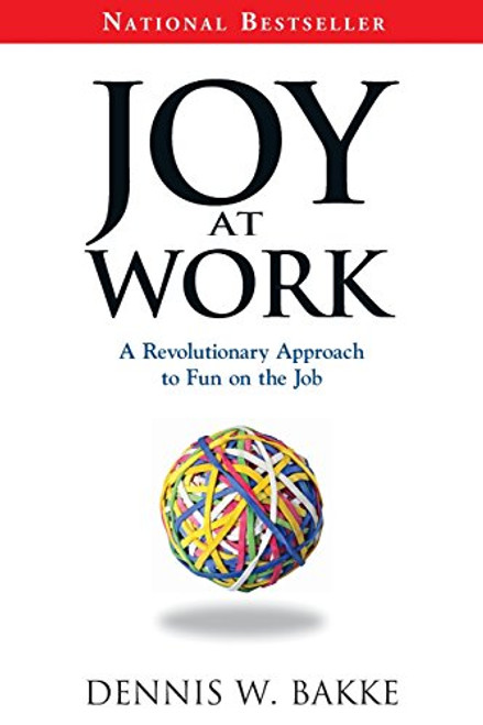 Joy at Work: A Revolutionary Approach To Fun on the Job (Pocket Wisdom Series)