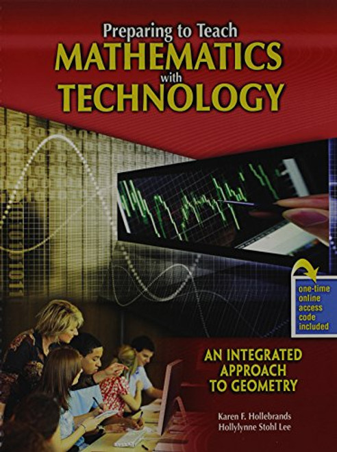 Preparing to Teach Mathematics with Technology: An Integrated Approach to Geometry