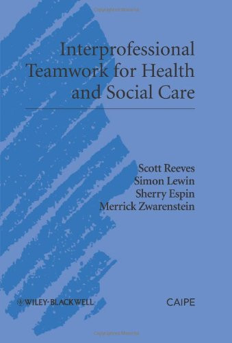 Interprofessional Teamwork for Health and Social Care