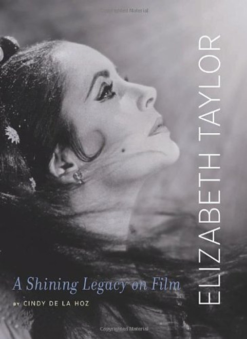 Elizabeth Taylor: A Shining Legacy on Film Elizabeth Taylor: A Shining Legacy on Film