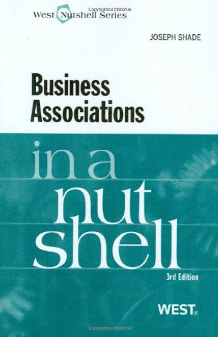 Business Associations in a Nutshell (Nutshells) Business Associations in a Nutshell (Nutshells)
