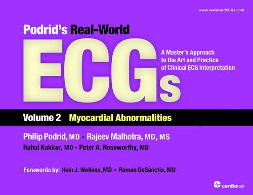 Podrid's Real-World ECGs: A Master's Approach to the Art and Practice of Clinical ECG Interpretation. Volume 2, Myocardial Abnormalities