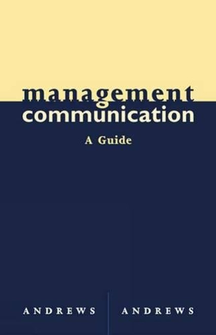 Management Communication: A Guide