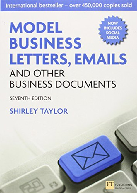 Model Business Letters, Emails and Other Business Documents (7th Edition) Model Business Letters, Emails and Other Business Documents (7th Edition)