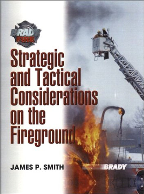 Strategic and Tactical Considerations on the Fireground
