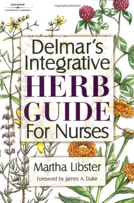 Delmars Integrative Herb Guide for Nurses