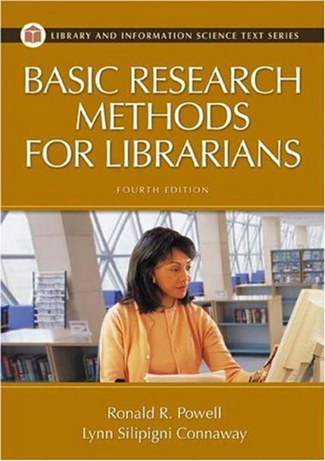 Basic Research Methods for Librarians, 4th Edition (Library & Information Science Text)