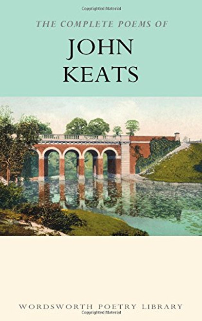 The Works of John Keats (Wordsworth Poetry Library) The Works of John Keats (Wordsworth Poetry Library)