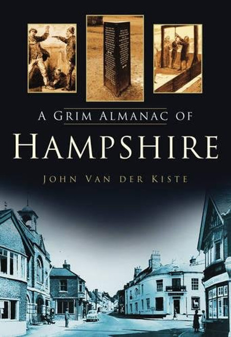 A Grim Almanac of Hampshire (Grim Almanacs)