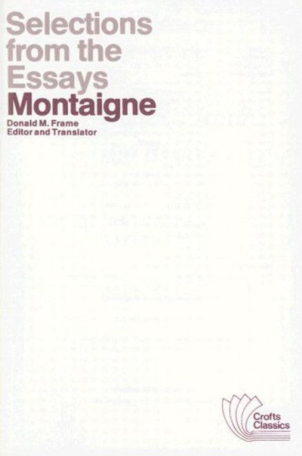 Selections from the Essays of Montaigne (Crofts Classics)