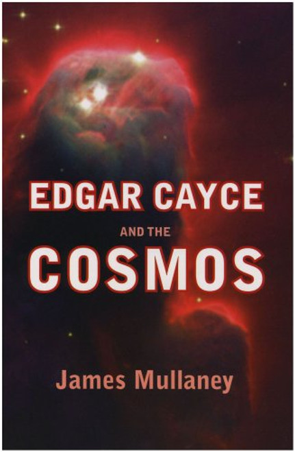 Edgar Cayce and the Cosmos Edgar Cayce and the Cosmos