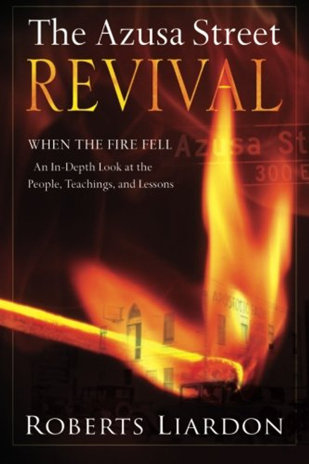 Azusa Street Revival, The Azusa Street Revival, The