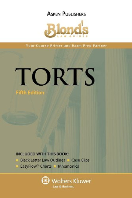 Blond's Law Guides: Torts Blond's Law Guides: Torts